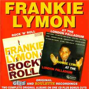 Frankie Lymon - Rock 'n' Roll / At The London Palladium - Original Gee & Roulette Recordings mp3 album