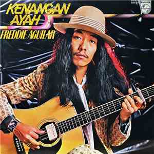 Freddie Aguilar - Kenangan Ayah mp3 album