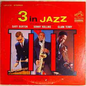 Gary Burton / Sonny Rollins / Clark Terry - 3 In Jazz mp3 album