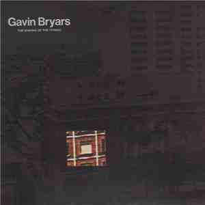 Gavin Bryars - The Sinking Of The Titanic mp3 album