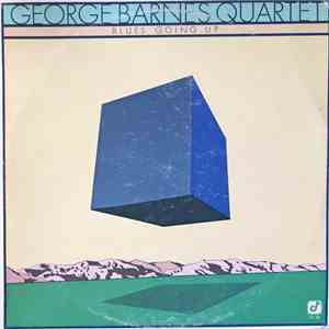 George Barnes Quartet - Blues Going Up mp3 album