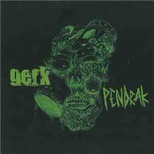 Gerk  / Pendrak - Gerk / Pendrak mp3 album