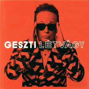 Geszti - Létvágy mp3 album