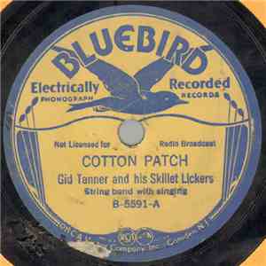 Gid Tanner And His Skillet Lickers - Cotton Patch / Whoa, Mule, Whoa mp3 album