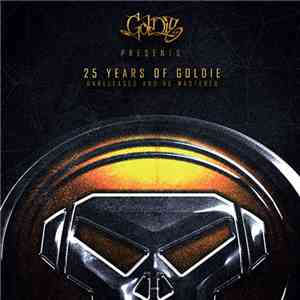 Goldie - 25 Years Of Goldie (Unreleased And Re-Mastered) mp3 album