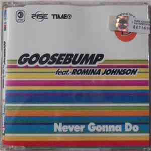 Goosebump Feat. Romina Johnson - Never Gonna Do mp3 album