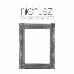Gossenboss mit Zett - Nichtsz mp3 album