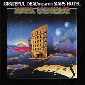 Grateful Dead - From The Mars Hotel mp3 album