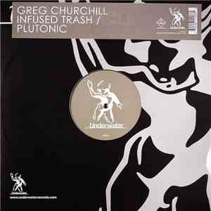 Greg Churchill - Infused Trash / Plutonic mp3 album