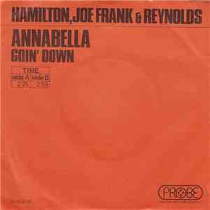 Hamilton, Joe Frank & Reynolds - Annabella / Goin' Down mp3 album