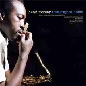 Hank Mobley - Thinking Of Home mp3 album
