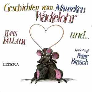 Hans Fallada - Geschichten Vom Mäuseken Wackelohr Und ... Von Der Gebesserten Ratte mp3 album