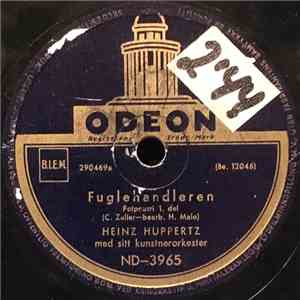 Heinz Huppertz Med Sitt Kunstnerorkester - Fuglehandleren mp3 album