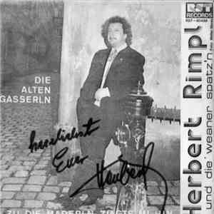 Herbert Rimpl - Die Alten Gasserln / Zu Die Maderln Ziagts Mi Hin mp3 album