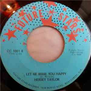Hersey Taylor - We're Gonna Run Out Of Time / Let Me Make You Happy mp3 album