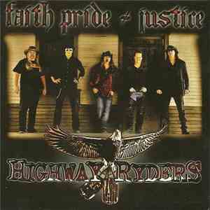 Highway Ryders - Faith Pride & Justice mp3 album