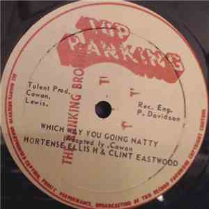 Hortense Ellis & Clint Eastwood / Rythmn Rulers - Which Way You Going Natty / Dubwise Dreddy mp3 album