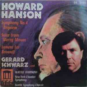Howard Hanson - Gerard Schwarz, Seattle Symphony, New York Chamber Symphony, Seattle Symphony Chorale - Symphony No. 4 "Requiem" / Suite From "Merry Mount" / Lament For Beowulf mp3 album