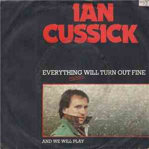 Ian Cussick - Everything Will Turn Out Fine mp3 album