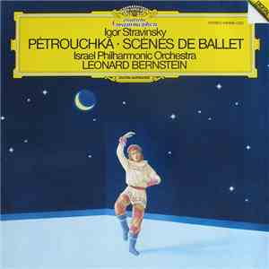 Igor Stravinsky, Israel Philharmonic Orchestra, Leonard Bernstein - Pétrouchka ∙ Scènes De Ballet mp3 album