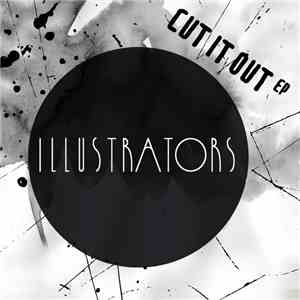 Illustrators - Cut It Out mp3 album