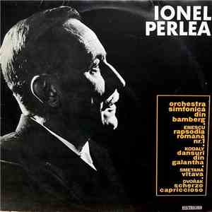 Ionel Perlea, Orchestra Simfonică Din Bamberg - Rapsodia Română Nr. 1 / Dansuri Din Galantha / Vltava / Scherzo Capriccioso mp3 album