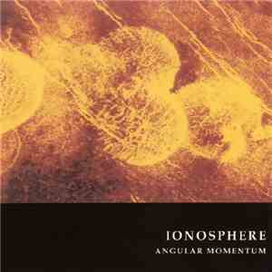 Ionosphere  - Angular Momentum mp3 album