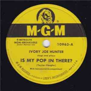 Ivory Joe Hunter - Is My Pop In There? / Time Has Passed mp3 album