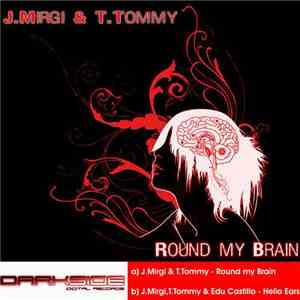 J. Mirgi & T. Tommy - Round My Brain EP mp3 album