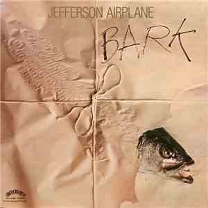 Jefferson Airplane - Bark mp3 album