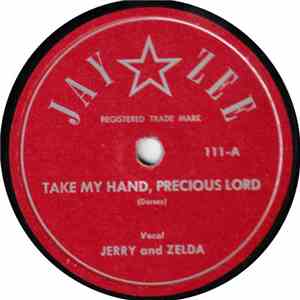Jerry and Zelda - Take My Hand, Precious Lord / A Beautiful Life mp3 album