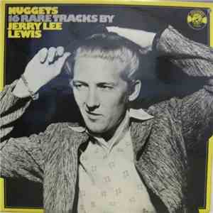 Jerry Lee Lewis - Nuggets : 16 Rare Tracks By Jerry Lee Lewis mp3 album