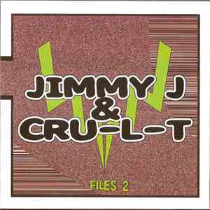Jimmy J & Cru-L-T - Jimmy J & Cru-L-T Files 2 mp3 album
