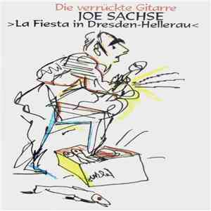 Joe Sachse - Die Verrückte Gitarre >La Fiesta In Dresden-Hellerau< mp3 album