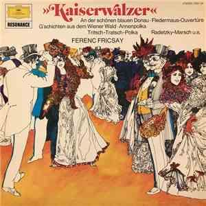 Johann Strauss (Sohn), Johann Strauss (Vater), Radio-Symphonie-Orchester Berlin, Ferenc Fricsay - »Kaiserwalzer« (Strauss-Melodien) mp3 album
