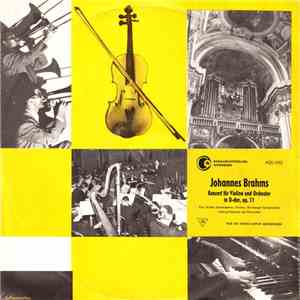 Johannes Brahms - Konzert Für Violine Und Orchester In D-Dur, Op. 77 mp3 album