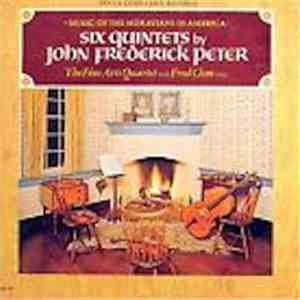 John Frederick Peter - The Fine Arts Quartet with Fred Clem - Music Of The Moravians In America • Six Quintets By John Frederick Peter mp3 album
