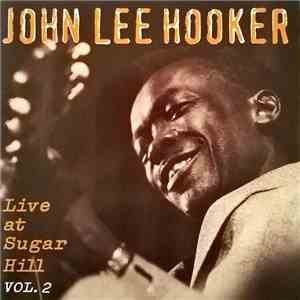 John Lee Hooker - Live At Sugar Hill - Vol. 2 mp3 album