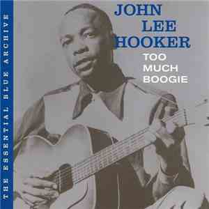 John Lee Hooker - Too Much Boogie mp3 album