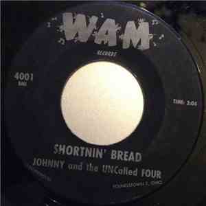 Johnny And The Uncalled Four - Shortin' Bread mp3 album