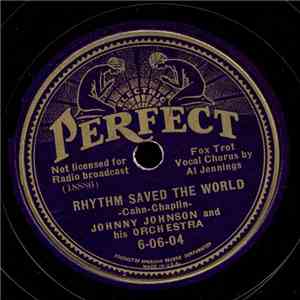 Johnny Johnson And His Orchestra - Rhythm Saved The World / Is It True What They Say About Dixie? mp3 album
