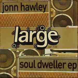 Jonn Hawley - Soul Dweller EP mp3 album