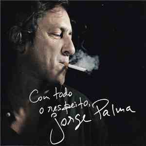Jorge Palma - Com Todo O Respeito mp3 album