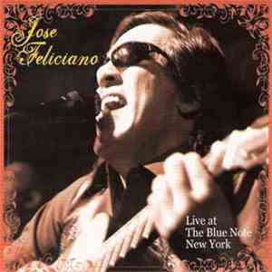 José Feliciano - Live At The Blue Note New York mp3 album
