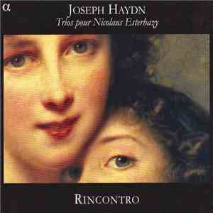Joseph Haydn - Rincontro - Trios Pour Nicolaus Esterhazy mp3 album