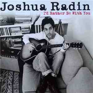 Joshua Radin - I'd Rather Be With You mp3 album
