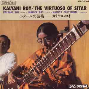 Kalyani Roy - The Virtuoso Of Sitar mp3 album