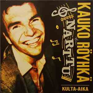 Kauko Röyhkä & Narttu - Kulta-aika mp3 album