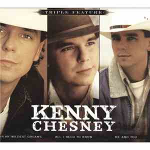 Kenny Chesney - In My Wildest Dreams/All I Need To Know/Me And You (3 Album Pack) mp3 album