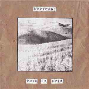 Kodreanu - Pole Of Cold mp3 album